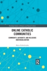 Online Catholic Communities : Community, Authority, and Religious Individualization - eBook