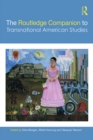 The Routledge Companion to Transnational American Studies - eBook