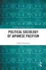 Political Sociology of Japanese Pacifism - eBook