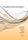 Occupational Safety and Hygiene V : Selected papers from the International Symposium on Occupational Safety and Hygiene (SHO 2017), April 10-11, 2017, Guimaraes, Portugal - eBook