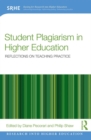 Student Plagiarism in Higher Education : Reflections on Teaching Practice - eBook