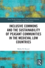 Inclusive Commons and the Sustainability of Peasant Communities in the Medieval Low Countries - eBook