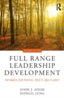 Full Range Leadership Development : Pathways for People, Profit, and Planet - eBook