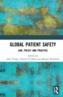 Global Patient Safety : Law, Policy and Practice - eBook