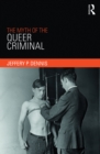 The Myth of the Queer Criminal - eBook