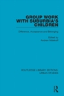 Group Work with Suburbia's Children : Difference, Acceptance, and Belonging - eBook