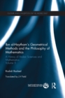Ibn al-Haytham's Geometrical Methods and the Philosophy of Mathematics : A History of Arabic Sciences and Mathematics Volume 5 - eBook