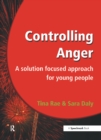 Controlling Anger : A Solution Focused Approach for Young People - eBook