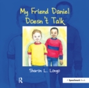 My Friend Daniel Doesn't Talk - eBook