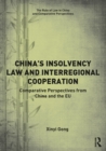 China's Insolvency Law and Interregional Cooperation : Comparative Perspectives from China and the EU - eBook