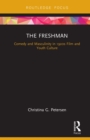 The Freshman : Comedy and Masculinity in 1920s Film and Youth Culture - eBook