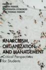 Anarchism, Organization and Management : Critical Perspectives for Students - eBook