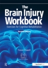 The Brain Injury Workbook : Exercises for Cognitive Rehabilitation - eBook