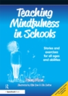 Teaching Mindfulness in Schools : Stories and Exercises for All Ages and Abilities - eBook