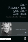 Self-Regulation and Self-Control : Selected works of Roy F. Baumeister - eBook