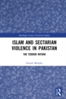 Islam and Sectarian Violence in Pakistan : The Terror Within - eBook