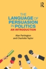 The Language of Persuasion in Politics : An Introduction - eBook