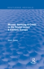 Money, Banking & Credit in the soviet union & eastern europe - eBook