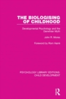 The Biologising of Childhood : Developmental Psychology and the Darwinian Myth - eBook