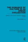 The Romance of Culture in an Urban Civilisation : Robert E. Park on Race and Ethnic Relations in Cities - eBook
