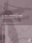 Global Women's Work : Perspectives on Gender and Work in the Global Economy - eBook