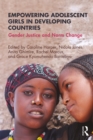Empowering Adolescent Girls in Developing Countries : Gender Justice and Norm Change - eBook
