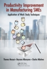 Productivity Improvement in Manufacturing SMEs : Application of Work Study - eBook