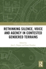 Rethinking Silence, Voice and Agency in Contested Gendered Terrains - eBook