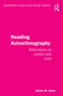 Reading Autoethnography : Reflections on Justice and Love - eBook