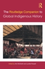 The Routledge Companion to Global Indigenous History - eBook