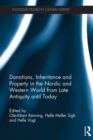 Donations, Inheritance and Property in the Nordic and Western World from Late Antiquity until Today - eBook