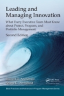 Leading and Managing Innovation : What Every Executive Team Must Know about Project, Program, and Portfolio Management, Second Edition - eBook