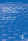Creating Futures : Leading Change Through Information Systems - eBook