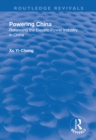 Powering China : Reforming the Electric Power Industry in China - eBook
