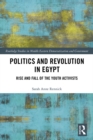 Politics and Revolution in Egypt : Rise and Fall of the Youth Activists - eBook