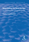Negotiating the New Europe : The European Union and Eastern Europe - eBook