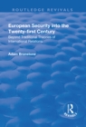 European Security into the Twenty-First Century : Beyond Traditional Theories of International Relations - eBook