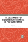 The Sustainability of Higher Education in an Era of Post-Massification - eBook