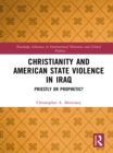 Christianity and American State Violence in Iraq : Priestly or Prophetic? - eBook