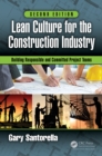 Lean Culture for the Construction Industry : Building Responsible and Committed Project Teams, Second Edition - eBook
