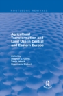 Agricultural Transformation and Land Use in Central and Eastern Europe - eBook