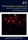 The Routledge Companion to African American Theatre and Performance - eBook