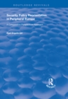 Security Policy Reorientation in Peripheral Europe : A Comparative-Perspectivist Approach - eBook