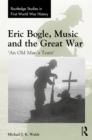 Eric Bogle, Music and the Great War : 'An Old Man's Tears' - eBook