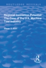 Regional Innovation Potential: The Case of the U.S. Machine Tool Industry - eBook