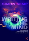 Writing the Mind : Representing Consciousness from Proust to the Present - eBook