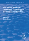 The Digital Challenge : Information Technology in the Development Context - eBook