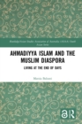 Ahmadiyya Islam and the Muslim Diaspora : Living at the End of Days - eBook