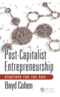 Post-Capitalist Entrepreneurship : Startups for the 99% - eBook