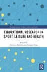 Figurational Research in Sport, Leisure and Health - eBook